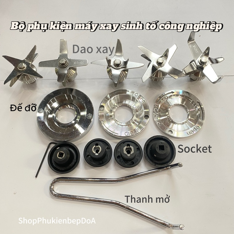 Bộ phụ kiện thay thế máy xay sinh tố công nghiệp : dao 6- 8 cánh, đế đỡ (bát nhôm) 5-8-14mm, socket các loại, thanh mở….