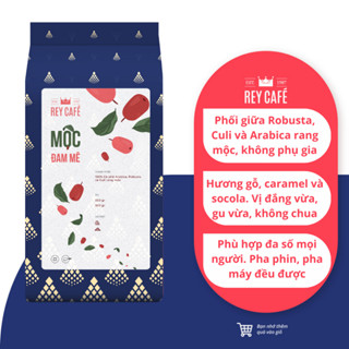 Cà Phê Rang Mộc Đam Mê (Arabica-Robusta-Culi) - Pha Phin-Máy-Cold Brew - Coffee Blend - Rey Cafe