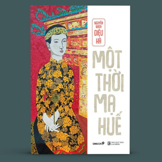 Sách: Một thời mạ Huế - Nguyễn Khoa Diệu Hà