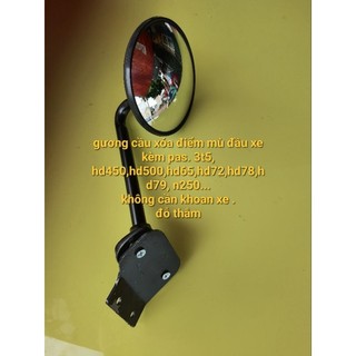 gương cầu soi đầu hyundai kèm chân bắt và ốc hd450,hd500,hd65,hd72,hd99,hd800,n250, 110sl..( gương cầu kèm pass)