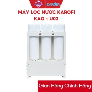 [HÀNG CHÍNH HÃNG] MÁY LỌC NƯỚC KAROFI KAQ-U03