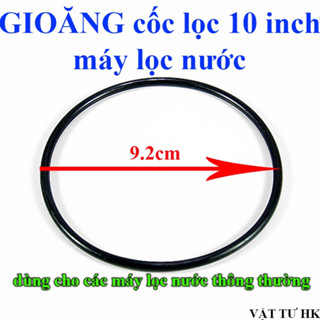 Ron cao su cốc lọc máy lọc nước RO 10 inch, gioăng vỏ lõi lọc, zoang aqua Tốt