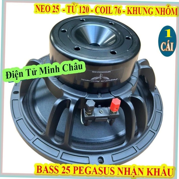 CỦ LOA BASS 25 PEGASUS TỪ NEO KHỐI COIL 76 TỪ 120 TIẾNG SÁNG CAO CẤP NHẬP KHẨU - GIÁ 1 LOA