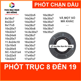 [Phớt] Phốt chặn dầu OEM nhỏ trục 8-19 đủ size 8x18 10x20 12x20 12x22 12x32 15x25 15x30 15x35 16x24 - Vua Bạc Đạn Shop