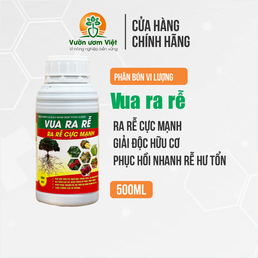 Phân bón VUA RA RỄ - ra rễ cực mạnh, dưỡng bộ rễ chắc khỏe, hạn chế bệnh tật, thối rễ, tái tạo rễ