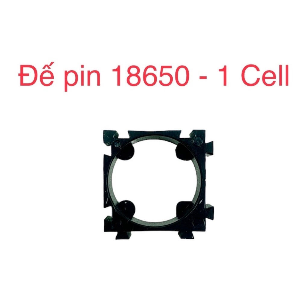2 Khung đế đơn pin 18650 - 1cell