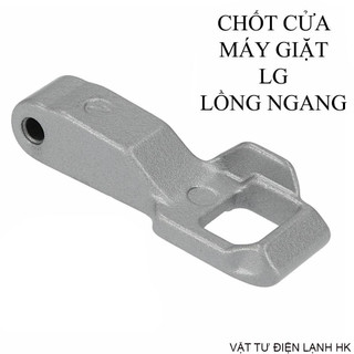  Móc chốt cửa máy giặt LG lồng ngang cửa trước hàng Xịn 
