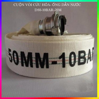 VÒI CHỮA CHÁY D50 - 10BAR - 20M , CUỘN VÒI CỨU HỎA , ỐNG DẪN NƯỚC , DÂY BƠM NƯỚC
