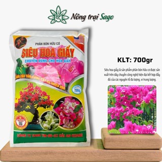 Phân bón Hữu Cơ Siêu Hoa Giấy (túi 700gr) - Kích ra hoa, nở đồng loạt, rực rỡ, lâu tàn, cứng cây - Nông Trại Sago
