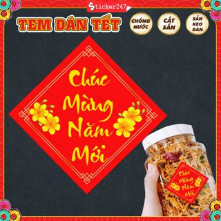 Tem Tết Decal Dán Tết Chúc Mừng Năm Mới Hình Vuông 🌈Freeship Decal chống nước, màu đẹp, cắt sẵn, dùng trang trí Tết