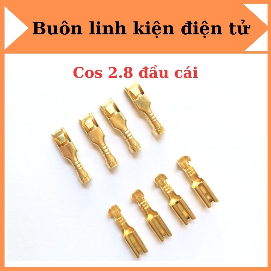 Cos 2.8 đầu cái (túi 100 chiếc)