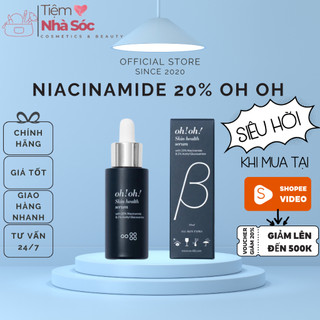  Serum làm sáng thu nhỏ lỗ chân lông Niacinamide 20% Oh Oh 10ml và 30ml 