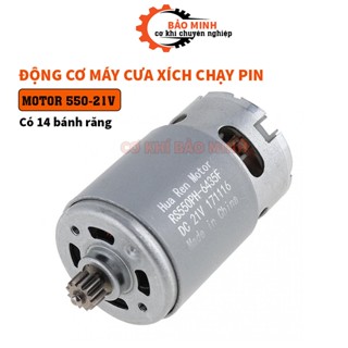 Motor 550 21V 14 báng răng động cơ máy cưa xích pin mô tơ thay thế cho máy cưa gỗ cầm tay