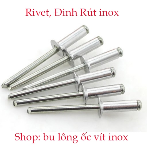 Đinh rút inox 304, rive inox, đinh tán