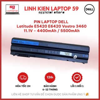 Pin DELL Latitude E5420 E6540 E5520 E6420 E6430 E6440 Vostro 3460 3470 3560 3360 15R 17R T54FJ - BH 12 THÁNG