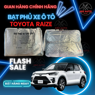 Bạt Phủ Xe TOYOTA RAIZE Cao Cấp, Bạt Trùm Xe ô Tô Chất Liệu Vải PECA Tráng Bạc, Chống Nắng Nóng, Bảo Vệ Xe