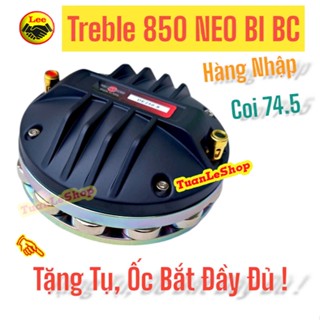 LOA TREBLE 750 NEO BI B&C CÔN 75MM CAO CẤP – GIÁ 1 CỦ LOA - TREBLE TỪ NEO , TREBLE 850 NEO BI BC CH