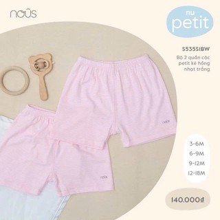 Set 2 Quần Cộc NOUS Petit ( Size 3-6M , 6-9M , 9-12M , 12-18M )