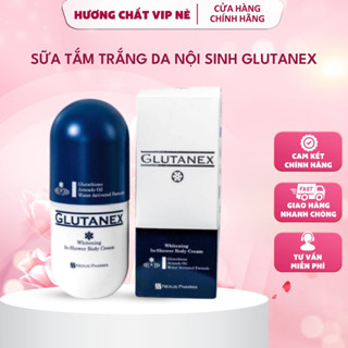 Sữa Tắm Dưỡng Trắng Body Glutanex 300ml - Kem tắm kích trắng cấp tốc, chống nhăn da body - Hương Chất VIP