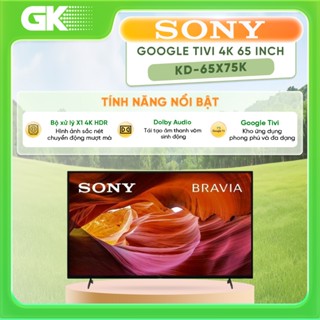[Shopee - Lắp đặt 0Đ HN HCM] KD-65X75K / K-65S30 - Google Tivi Sony 4K 65 inch - Giao Toàn Quốc