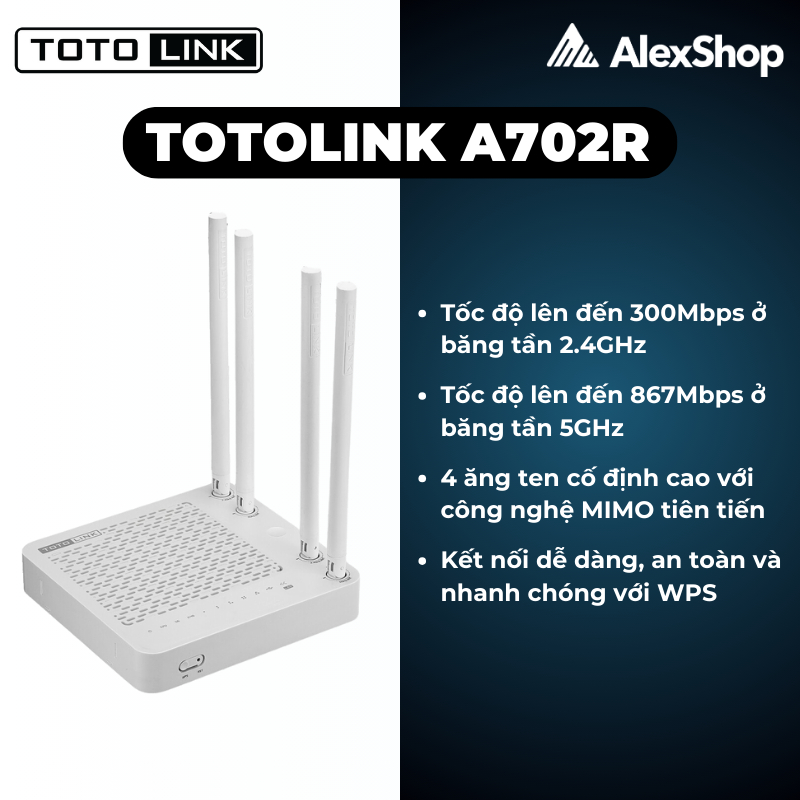 Bộ Phát Wifi TOTOLINK A702R/ A720R Băng tần kép , AC1200 Chính hãng