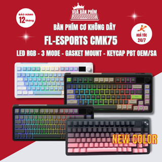 [HÀNG SẴN] Bàn phím cơ FL-Esports CMK75 3 mode, hostswap , led rgb, mạch xuôi , màn hình tùy chỉnh, gasket mount