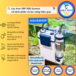  Lọc treo YBF 500 Sunsun có tách phân và lọc váng hiệu quả 