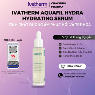 Tinh chất dưỡng ẩm phục hồi và trẻ hoá Ivatherm Aquafil Hydra Hydrating Serum 30ml