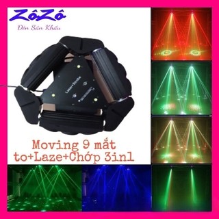 Đèn Moving 9 mắt to + laser+ chớp (3 in 1)