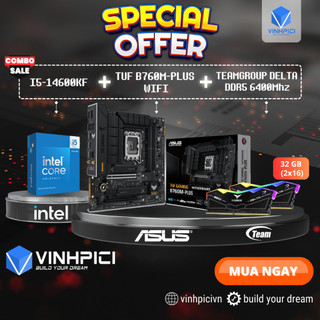 Combo INTEL TUF B760M WIFI + I5 14600KF + Ram TEAMGROUP DELTA RGB DDR5 32GB 6400MHz DDR5 (16GBx2)