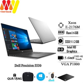  Laptop Dell Precision 5530 cảm ứng Xeon-2176M Ram 16GB SSD 512GB VGA 1000 màn hình 15.6inch UHD 4k Touch cao cấp 