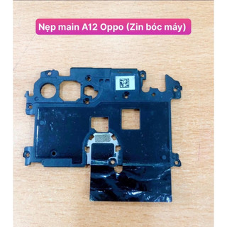 Nẹp main  oppo A12  (Zin bóc máy)