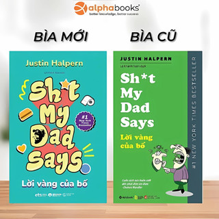 Sách Lời Vàng Của Bố: Shit My Dad Says (Tái Bản Mới Nhất) - ETS