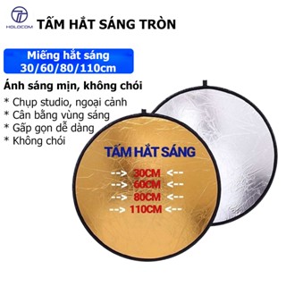 Tấm Hắt Sáng 2in1 Tròn KT 30cm 60cm 80cm 110cm, Miếng Bạt Phản Quang 2 Trong 1 Chụp Ảnh Quay Phim Studio - HOLOCOM