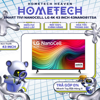 [GIAO LẮP MIỄN PHÍ] 43NANO81TSA - Smart Tivi NanoCell LG 4K 43 Inch 43NANO81TSA - Hàng Chính Hãng, Mới 100%