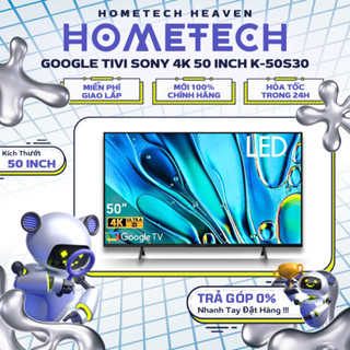   GIAO LẮP HCM  K-50S30 K-55S30 Google Tivi LED Sony 4K 50 Inch 55 Inch - Hàng Mới Chính Hãng 100% 