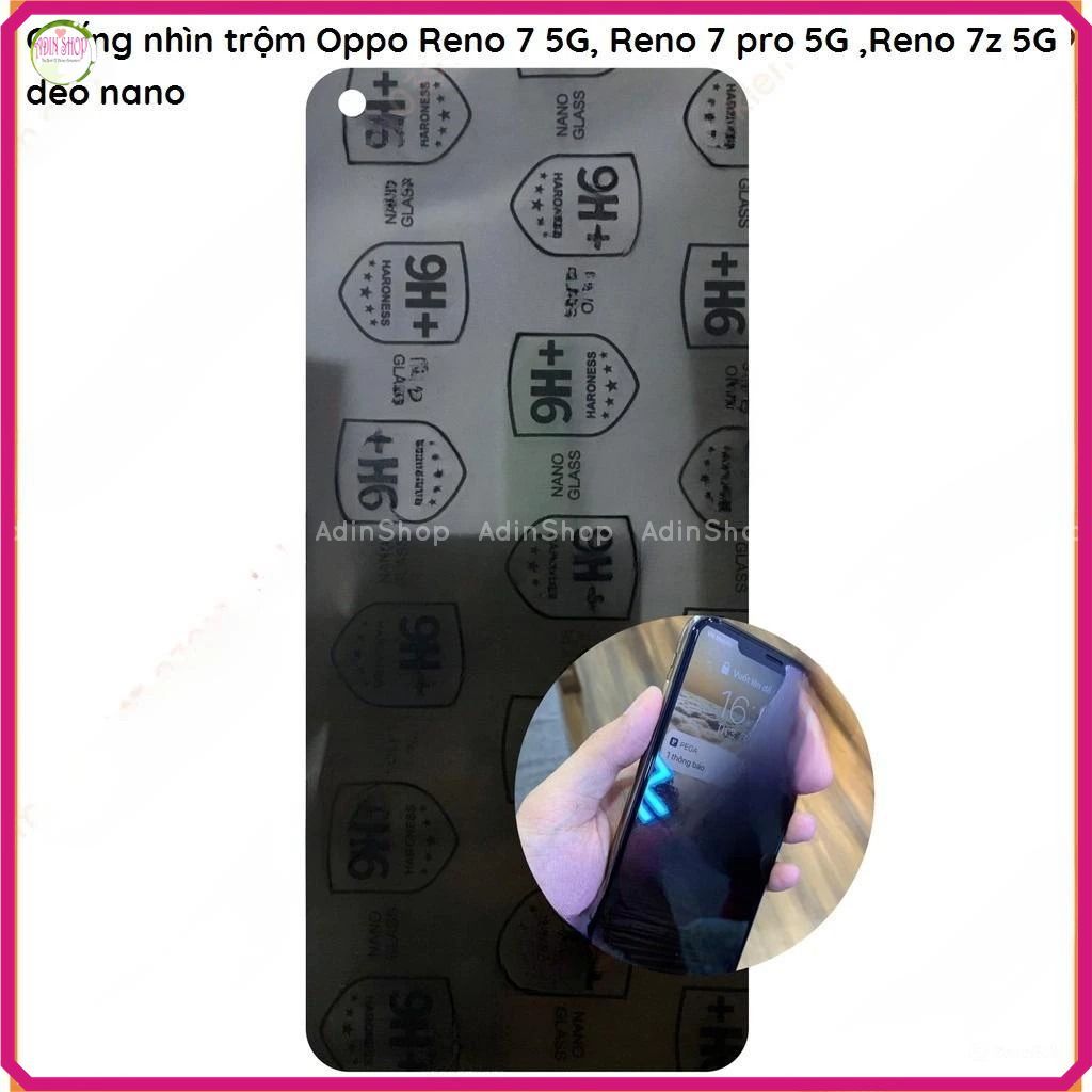 Dán cường lực chống nhìn trộm Oppo Reno 7 5G, Reno 7 pro 5G ,Oppo Reno 7z 5G, Reno 7 lite dẻo nano