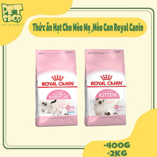  HẠT ROYAL CANIN MOTHER & BABY CAT - KITTEN - GÓI 400G - 2KG - Túi Chiết 1Kg 