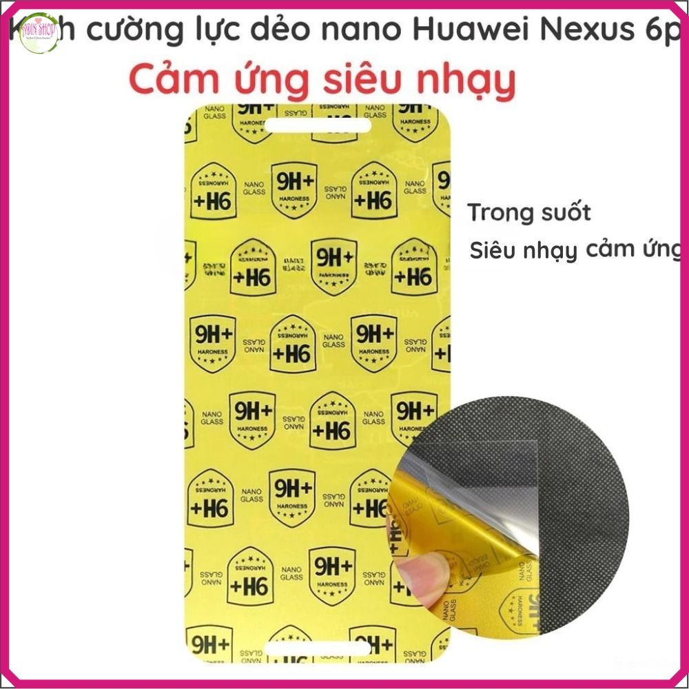 Dán cường lực dẻo nano dành cho Huawei Nexus 6p siêu bảo vệ