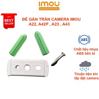 Đế Gắn Trần Cho Camera Imou A22, A42P , A23 , A43 Loại Tốt