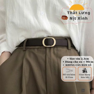 Thắt lưng da nam nữ đai váy nữ dây nịt bầu dục KHÔNG CẦN BẤM LỖ bản nhỏ da  dày dặn 2,3cm phối blazer, đầm thời trang