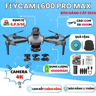 Flycam L600 Pro Max Camera 8K Ultra HD, Drone Mini  định vị GPS 5.G, Plycam mini pin 4500mAh