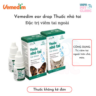 Thuốc Nhỏ Tai - Vemedim Ear drops - Kiểm Soát Viêm Tai Ngoài Dành Cho Chó Và Mèo