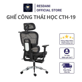 Ghế Công Thái Học CTH19  RESDANI ,Ghế Làm Việc Hỗ Trợ Tuyệt Đối Đốt Sống Lưng Và Cổ Ngả Lưng 135 Độ Lưng Lưới Thoáng