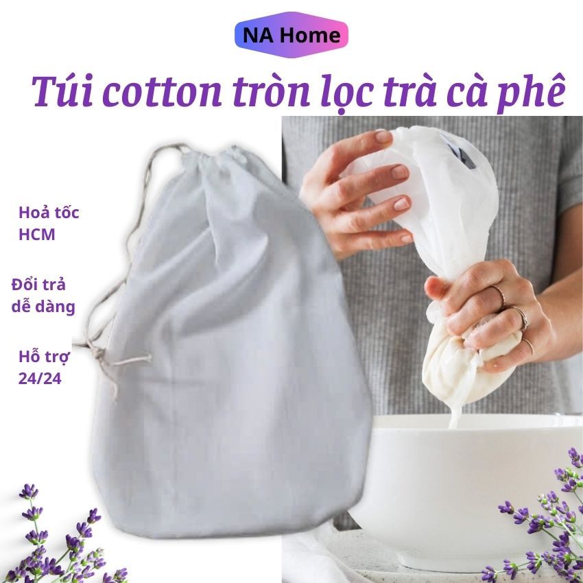 Túi lọc sữa hạt vải cotton Na Home đa năng túi vải ủ trà lọc nước ép không dệt kèm dây rút