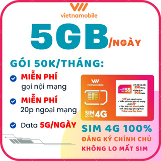 Sim 4G Vietnamobile gói data 5GB/ngày cước 50k/tháng, không free mạng tháng đầu, không tạo TK