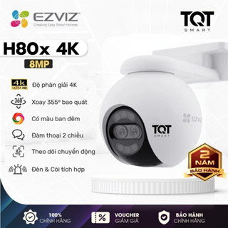 Camera wifi Ezviz H80x 4K 8MP|H8x 4MP 2K+ Siêu Nét - Xoay 360 Độ, Đàm Thoại 2 Chiều, Màu Ban Đêm, Khẩu độ lớn F1.0,4mm