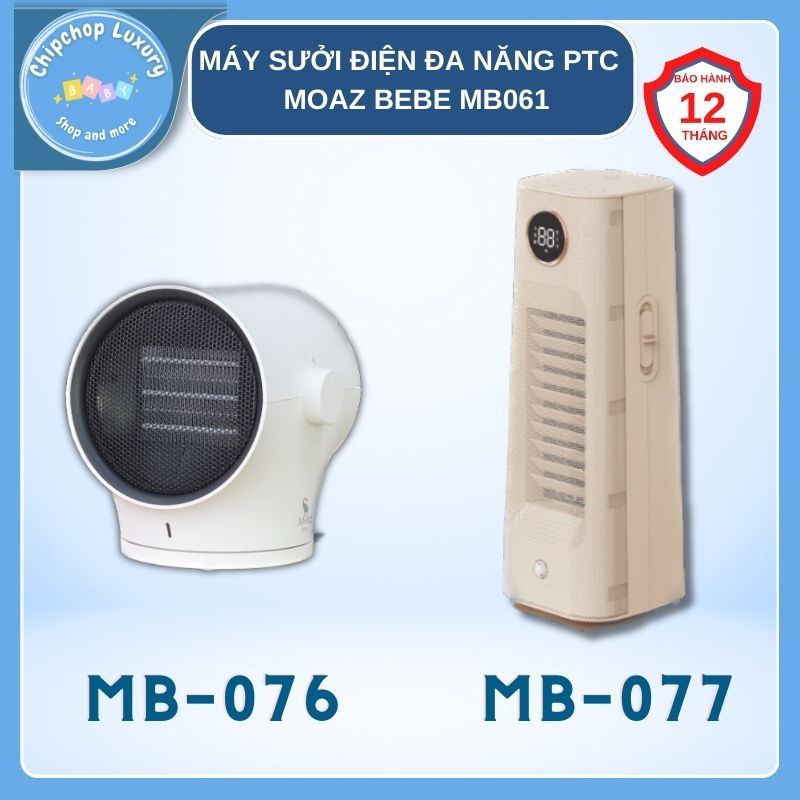 Máy sưởi đa năng ptc moaz bebe mb077 & máy sưởi đa năng moaz bebe mb076 bảo hành chính hãng 12 tháng