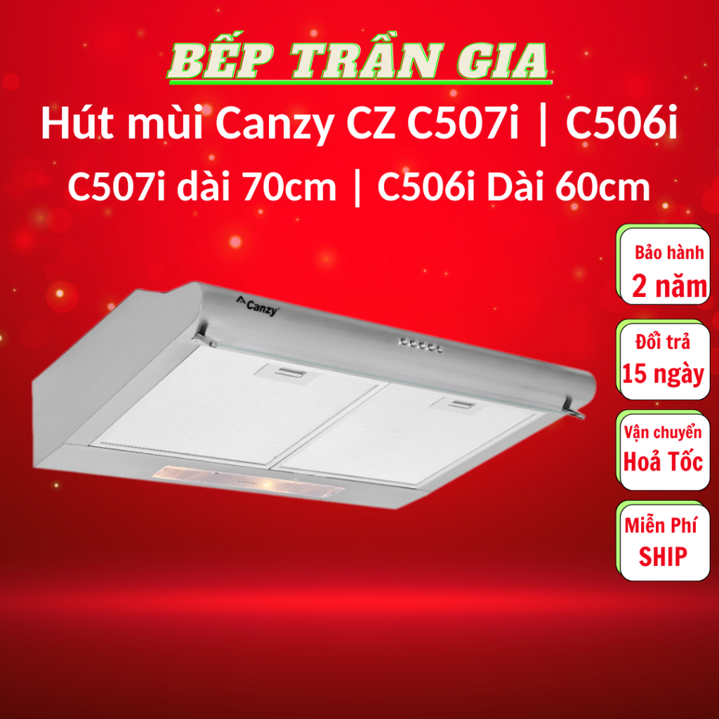 Máy Khử Mùi CANZY CZ C506i / C507i . KT 600mm / 700mm, Công suất 750m3/h