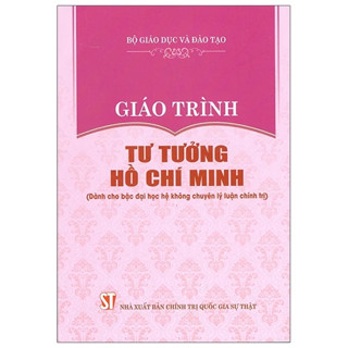 Sách - Giáo Trình Tư Tưởng Hồ Chí Minh (Dành Cho Bậc Đại Học Hệ Không Chuyên Lý Luận Chính Trị) - Chính Trị Quốc Gia